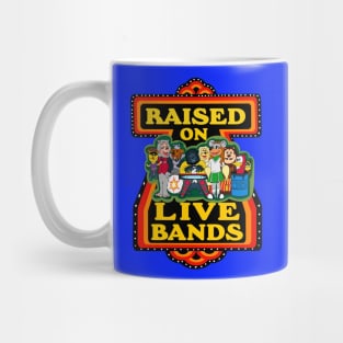 Raised on Live Bands Mug